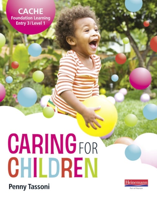 Bilde av Cache Entry Level 3/level 1 Caring For Children Student Book Av Penny Tassoni