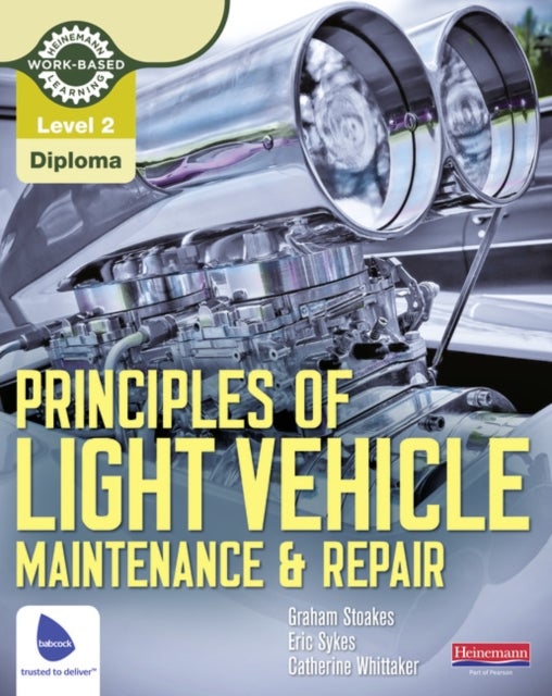 Bilde av Level 2 Principles Of Light Vehicle Maintenance And Repair Candidate Handbook Av Graham Stoakes