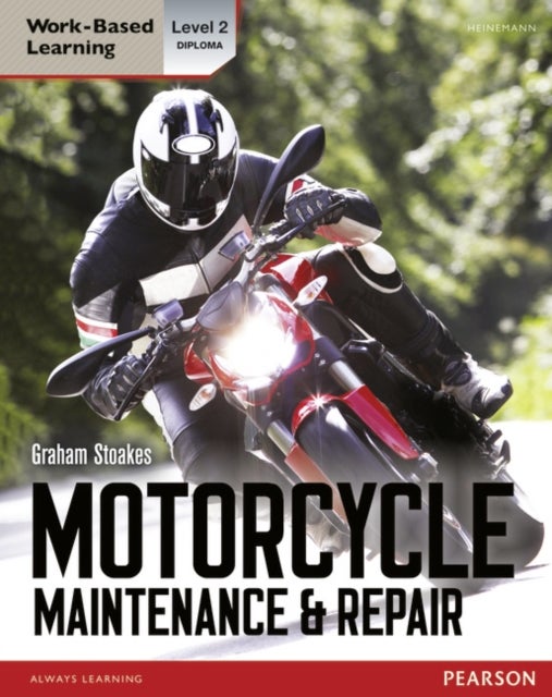 Bilde av Level 2 Diploma Motorcycle Maintenance &amp; Repair Candidate Handbook Av Graham Stoakes