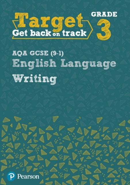 Target Grade 3 Writing AQA GCSE (9-1) English Language Workbook - Target Grade 3 Writing AQA GCSE (9-1) English Language Workbook