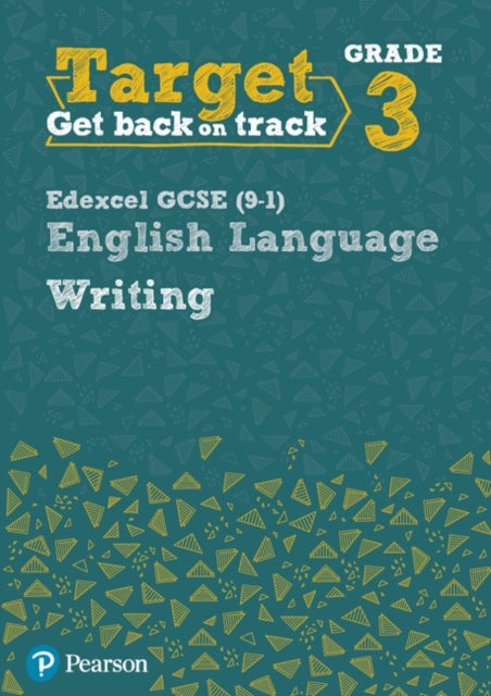 Bilde av Target Grade 3 Writing Edexcel Gcse (9-1) English Language Workbook Av Julie Hughes