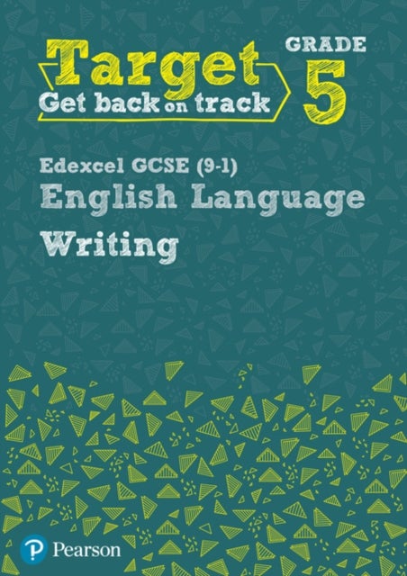 Bilde av Target Grade 5 Writing Edexcel Gcse (9-1) English Language Workbook Av David Grant