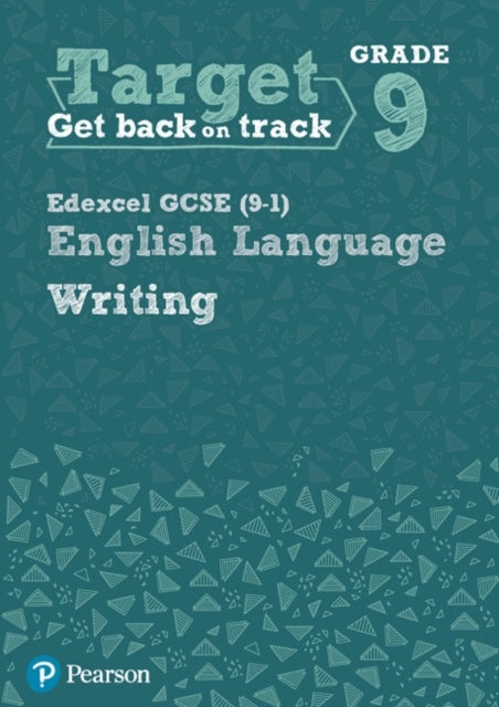 Bilde av Target Grade 9 Writing Edexcel Gcse (9-1) English Language Workbook Av Julie Hughes