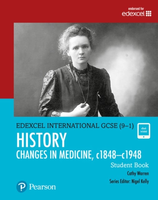 Bilde av Pearson Edexcel International Gcse (9-1) History: Changes In Medicine, C1848-c1948 Student Book Av Cathy Warren