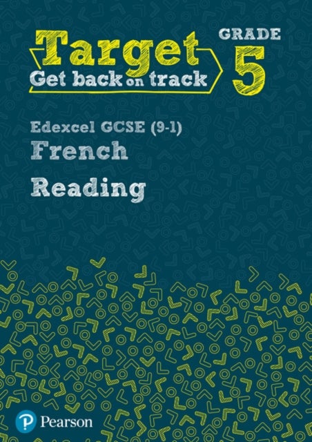 Target Grade 5 Reading Edexcel GCSE (9-1) French Workbook av Daniele Bourdais