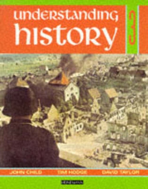 Bilde av Understanding History Book 3 (britain And The Great War, Era Of The 2nd World War) Av John Child, David Taylor, Tim Hodge