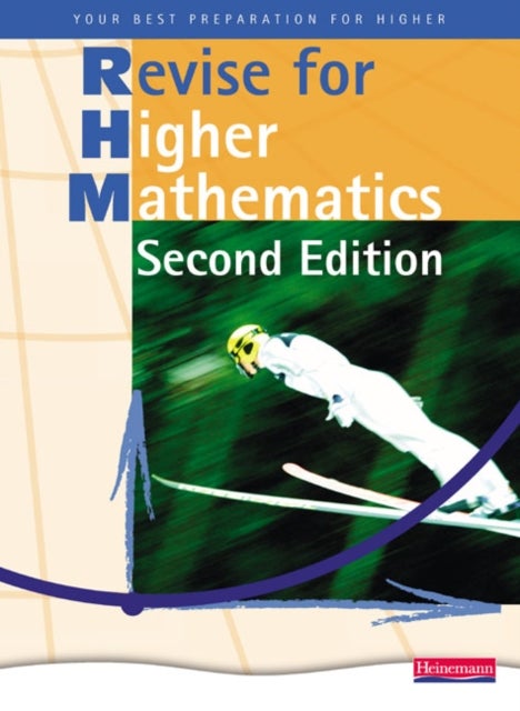 Bilde av Heinemann Higher Mathematics Revision Book - Av John Dalton, Carole Ford, Jim Pennel, Tom Sanaghan