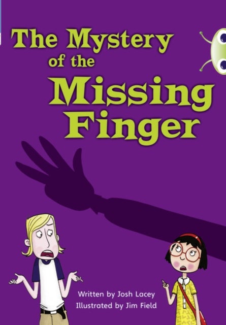Bilde av Bug Club Independent Fiction Year 5 Blue A The Mystery Of The Missing Finger Av Josh Lacey