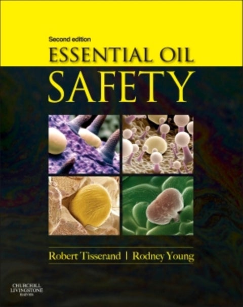 Essential Oil Safety - A Guide for Health Care Professionals-