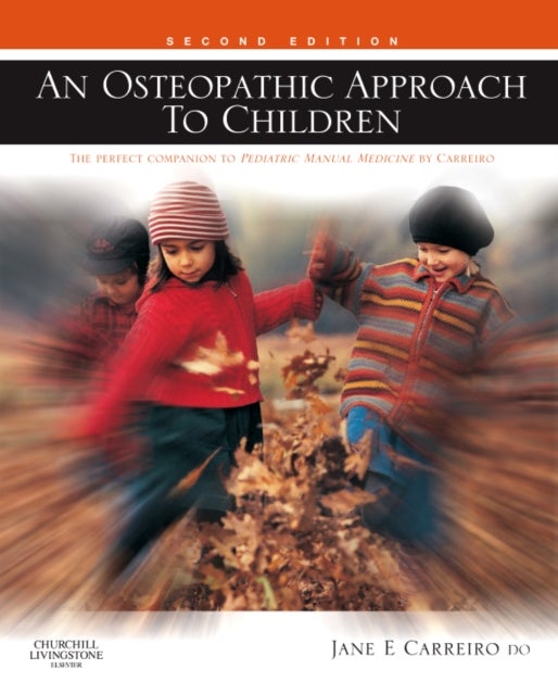 Bilde av An Osteopathic Approach To Children Av Jane Elizabeth (osteopathic Physician Associate And Chair Department Of Osteopathic Manipulative Medicine Unive