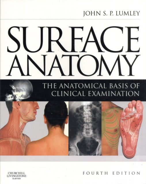 Surface Anatomy - The Anatomical Basis of Clinical Examination