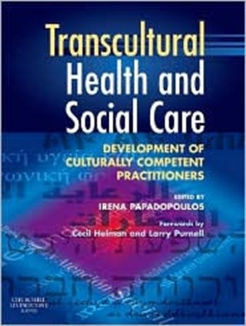Transcultural Health and Social Care - Development of Culturally Competent Practitioners