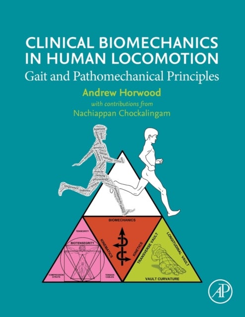 Clinical Biomechanics in Human Locomotion - Gait and Pathomechanical Principles
