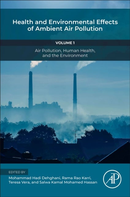 Health and Environmental Effects of Ambient Air Pollution - Volume 1: Air Pollution, Human Health, and the Environment