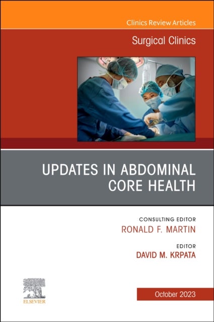 Bilde av Updates In Abdominal Core Health, An Issue Of Surgical Clinics