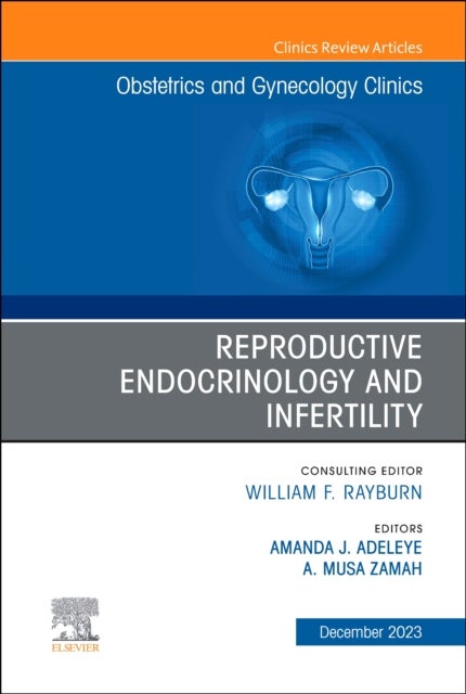 Bilde av Reproductive Endocrinology And Infertility, An Issue Of Obstetrics And Gynecology Clinics