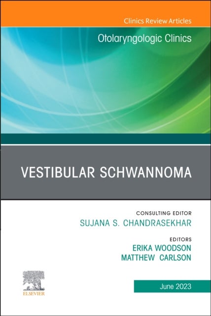 Bilde av Vestibular Schwannoma, An Issue Of Otolaryngologic Clinics Of North America