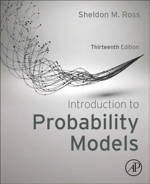 Bilde av Introduction To Probability Models Av Sheldon M. (professor Department Of Industrial And Systems Engineering University Of Southern California Los Ang
