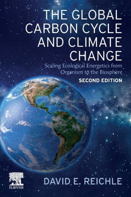 Bilde av The Global Carbon Cycle And Climate Change Av David E. (associate Labtory Director Oak Reichle