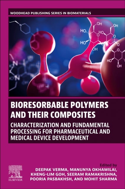 Bioresorbable Polymers and their Composites - Characterization and Fundamental Processing for Pharmaceutical and Medical Device Development