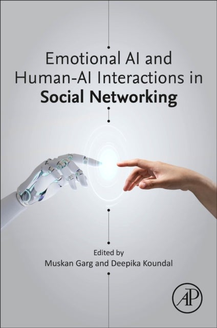 Bilde av Emotional Ai And Human-ai Interactions In Social Networking Av Muskan (mayo Clinic Rochester Mn Usa.) Garg, Deepika (assistant Professor Department Of