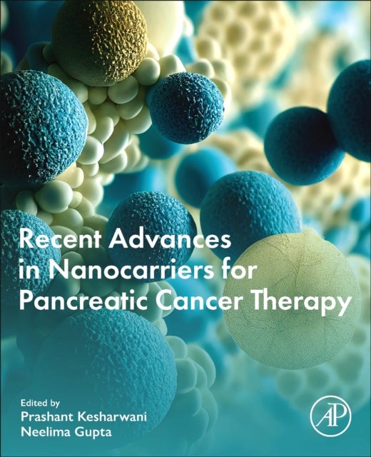 Bilde av Recent Advances In Nanocarriers For Pancreatic Cancer Therapy