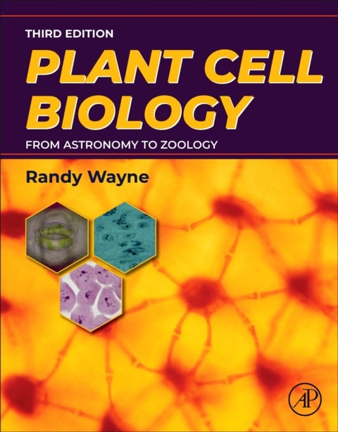 Plant Cell Biology - From Astronomy to Zoology