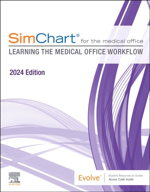 SimChart for the Medical Office (2024) - Learning the Medical Office Workflow - 2024 Edition