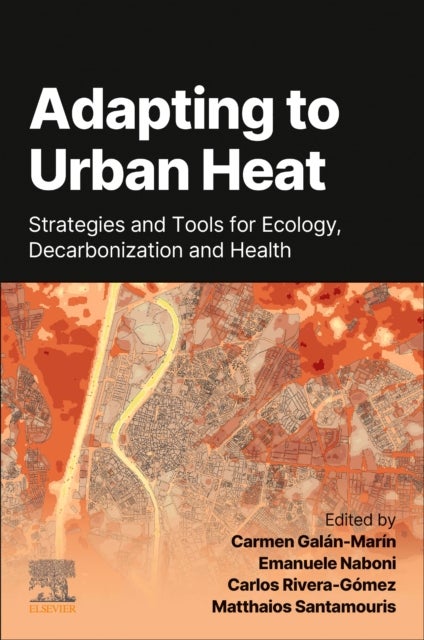 Adapting to Urban Heat - Strategies and Tools for Resilience in Low Carbon Cities