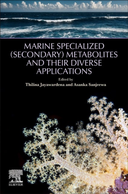Marine Specialized (Secondary) Metabolites and their Diverse Applications