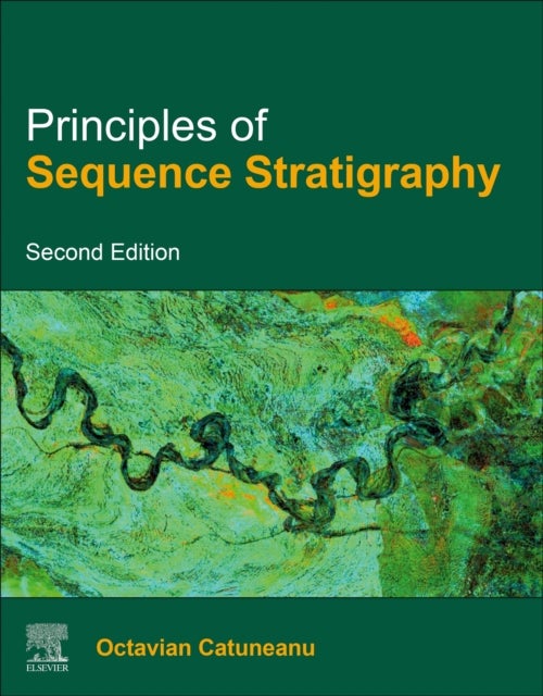 Bilde av Principles Of Sequence Stratigraphy Av Octavian (professor University Of Alberta Edmonton Alberta Canada) Catuneanu