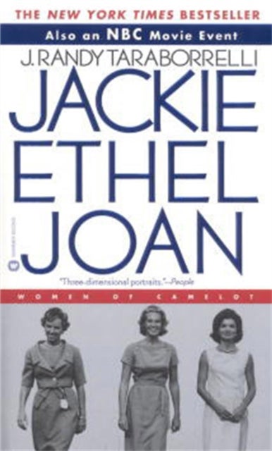 Jackie, Ethel, Joan - Women of Camelot