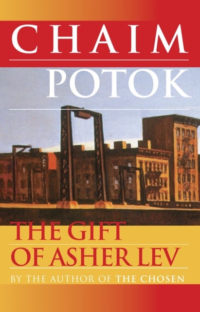 The Gift of Asher Lev - A Novel