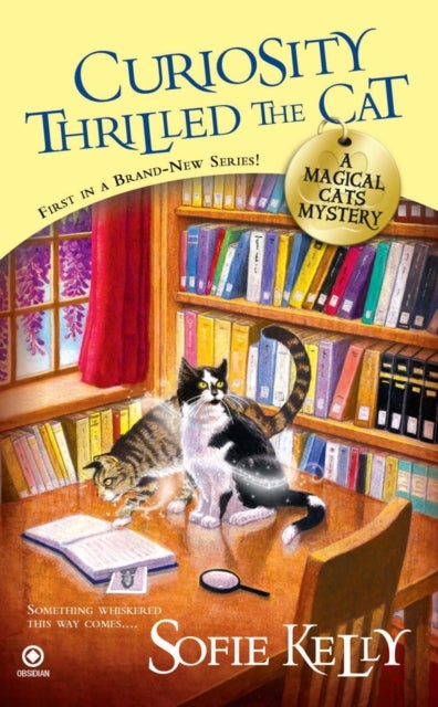 Curiosity Thrilled the Cat - A Magical Cats Mystery