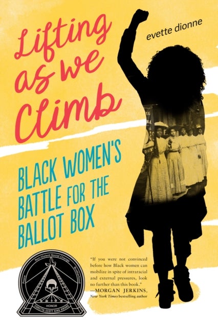 Lifting As We Climb - Black Women's Battle for the Ballot Box