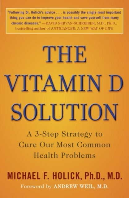 The Vitamin D Solution - A 3-Step Strategy to Cure Our Most Common Health Problems