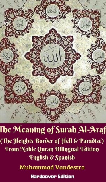 The Meaning of Surah AlAraf (The Heights Border Between Hell and Paradise) From Noble Quran Bilingua