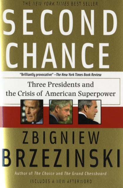 Second Chance - Three Presidents and the Crisis of American Superpower