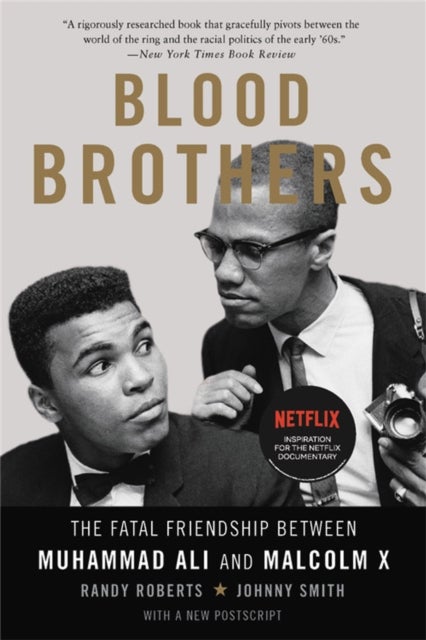 Blood Brothers - The Fatal Friendship Between Muhammad Ali and Malcolm X