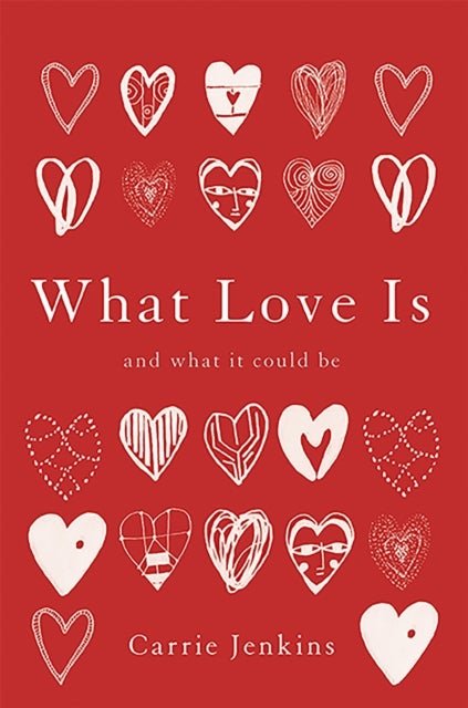 What Love Is - And What It Could Be