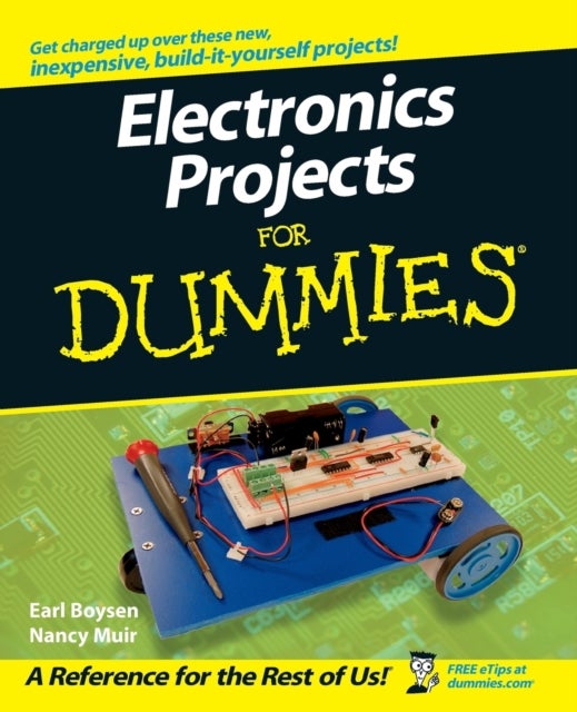 Bilde av Electronics Projects For Dummies Av Earl Boysen, Nancy C. Muir