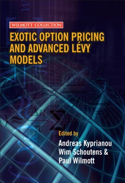 Bilde av Exotic Option Pricing And Advanced Levy Models Av Andreas (university Of Utrecht) Kyprianou, Wim (katholieke University Leuven Belgium) Schoutens, Pau