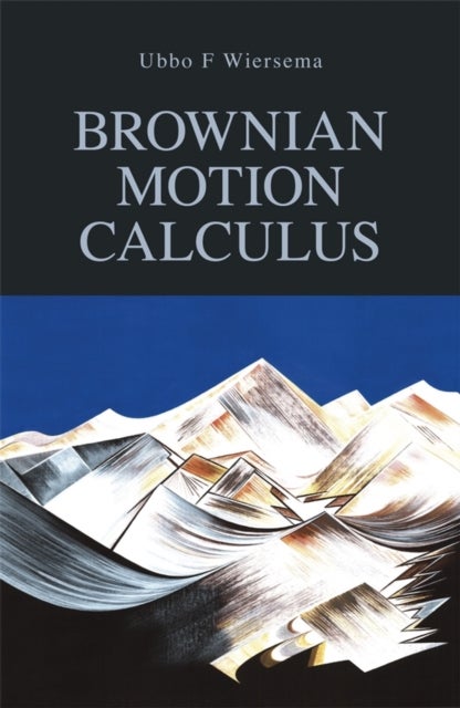 Bilde av Brownian Motion Calculus Av Ubbo F. (university Of Reading Uk) Wiersema