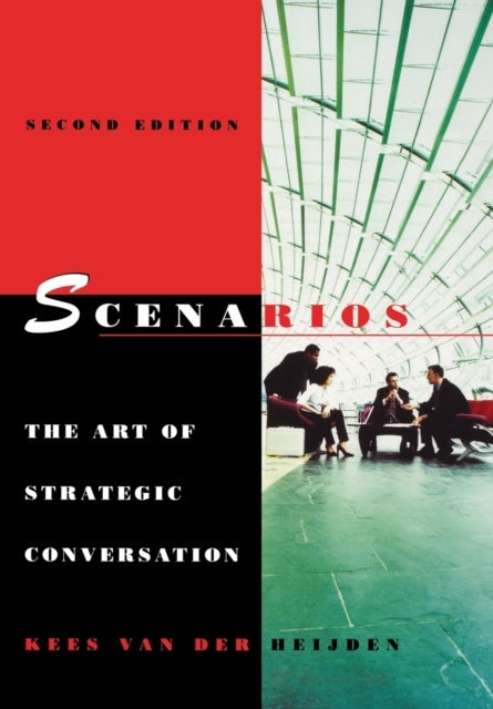 Scenarios - The Art of Strategic Conversation