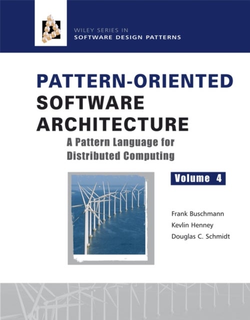 Bilde av Pattern-oriented Software Architecture, A Pattern Language For Distributed Computing Av Frank (siemens Ag Germany) Buschmann, Kevlin (curbralan Bristo