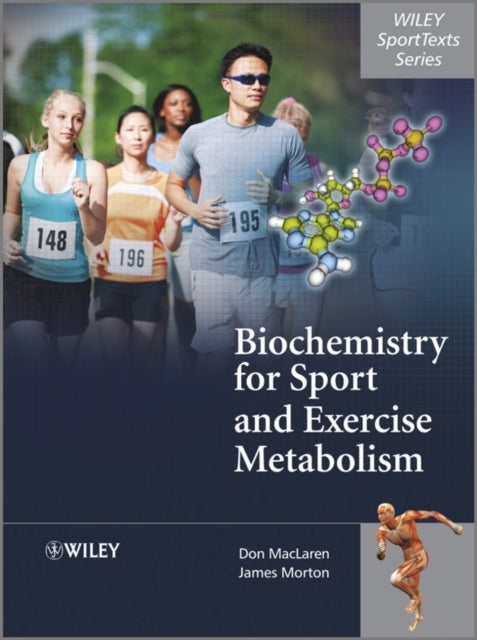 Bilde av Biochemistry For Sport And Exercise Metabolism Av Donald (liverpool John Moores University Uk) Maclaren, James (liverpool Jmu) Morton