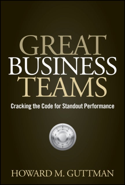 Great Business Teams - Cracking the Code for Standout Performance