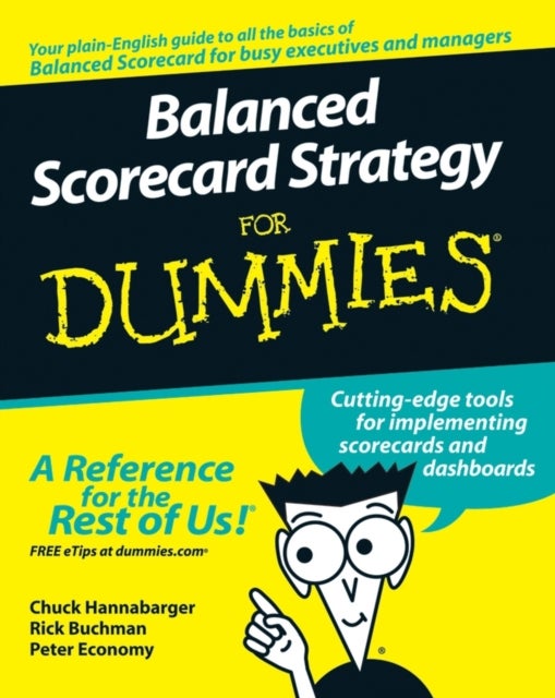 Bilde av Balanced Scorecard Strategy For Dummies Av Charles Hannabarger, Frederick Buchman, Peter Economy