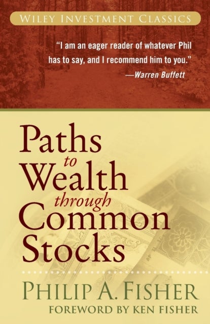 Bilde av Paths To Wealth Through Common Stocks Av Philip A. (stanford University Stanford Ca) Fisher