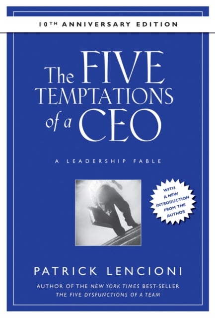The Five Temptations of a CEO - A Leadership Fable